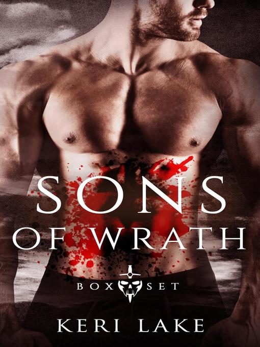 Title details for Sons of Wrath Box Set by Keri Lake - Available